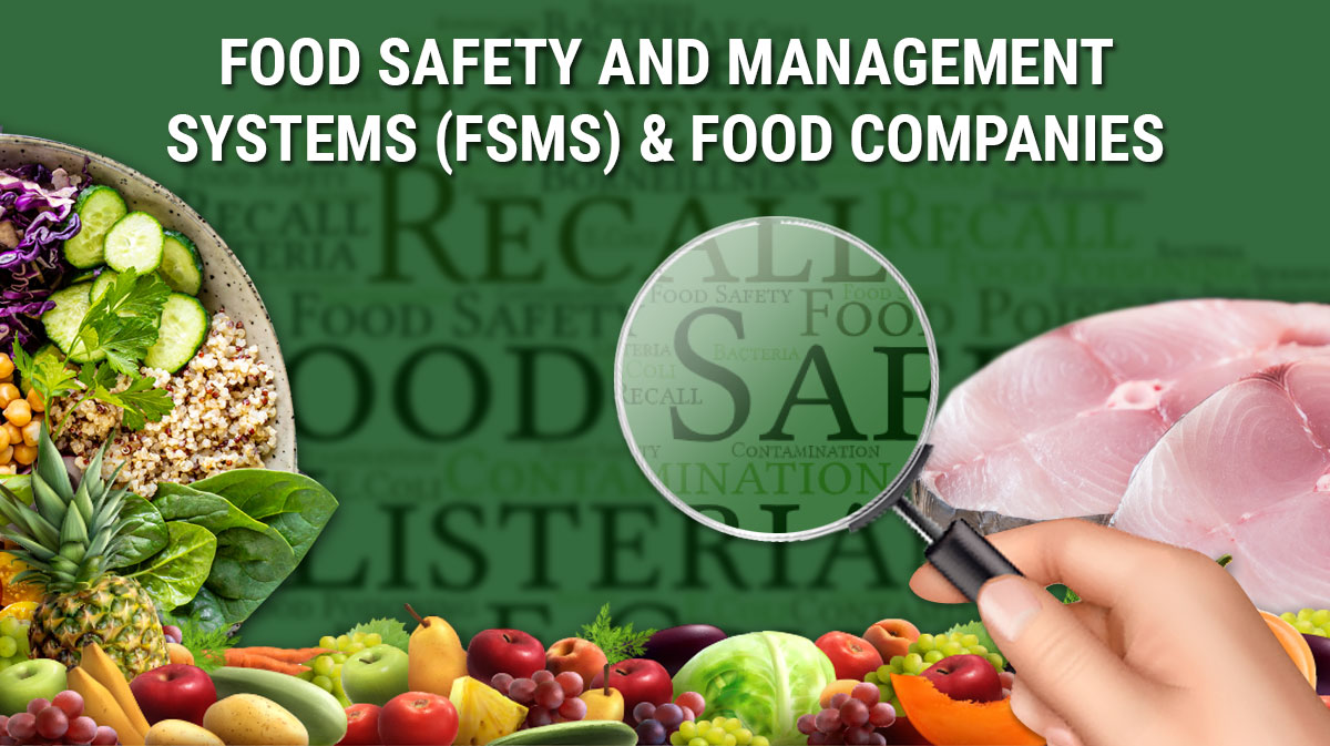 Food Safety and Management Systems (FSMS) & Food Companies